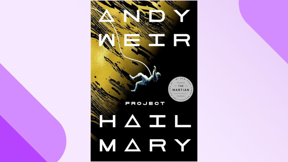 Read ‘Project Hail Mary’ Before the New Sci-Fi Movie Is Released in Theaters: Here’s How to Buy the Novel Online Read ‘Project Hail Mary’ Before the New Sci-Fi Movie Is Released in Theaters: Here’s How to Buy the Novel Online